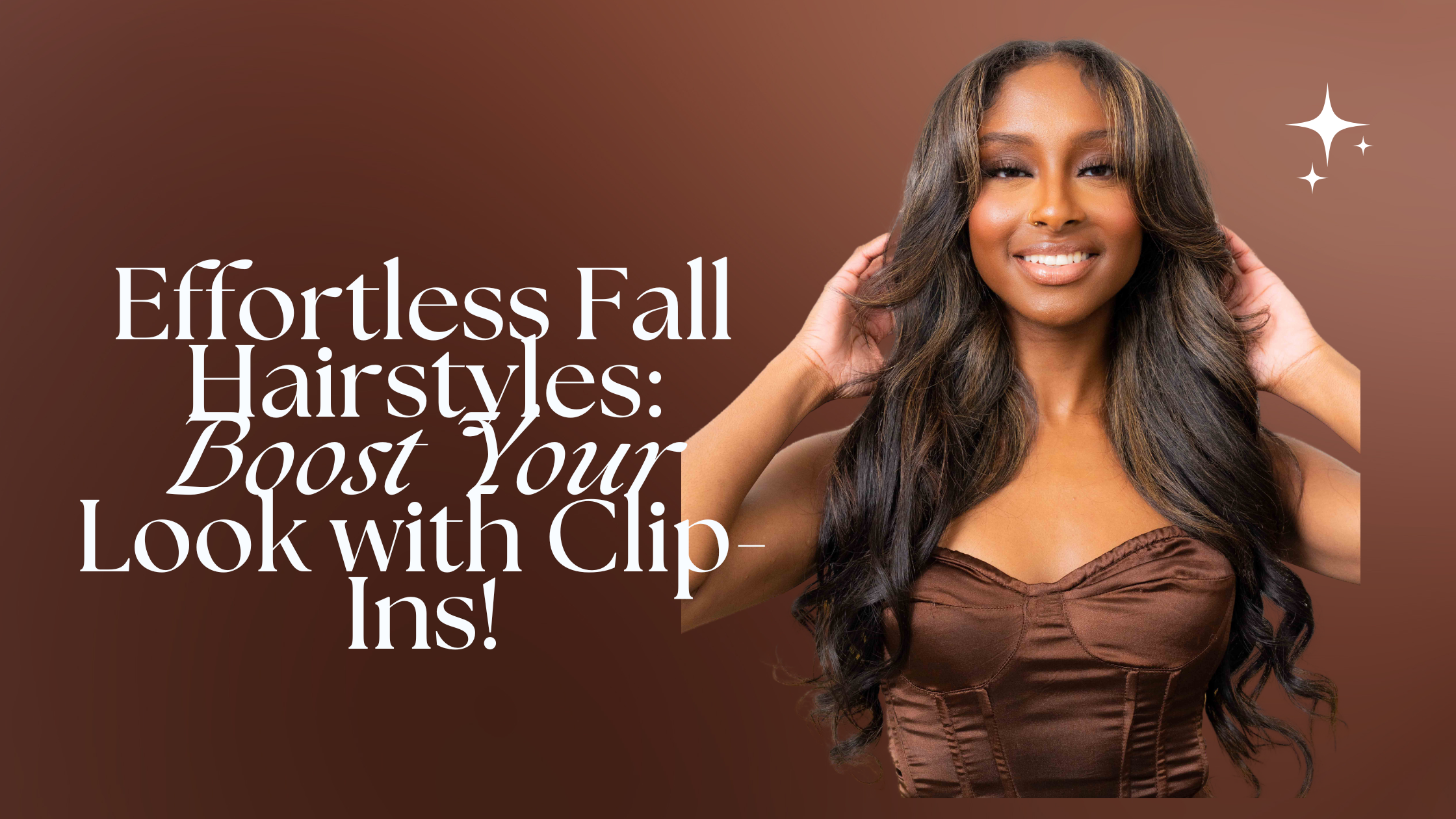 Effortless Fall Hairstyles: Boost Your Look with Clip-Ins!